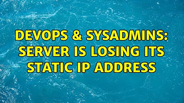 DevOps & SysAdmins: Server is losing its static IP address (3 Solutions!!)