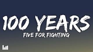 Five For Fighting - 100 Years (Lyrics) screenshot 4