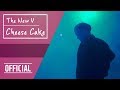 The New V (더뉴비) - CHEESECAKE [Official MV]