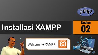 PHP Dasar 02 : Installasi XAMPP dan Dasar PHP Ringan & Hemat Sumberdaya