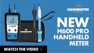 Aqua Master Handheld Meter H600