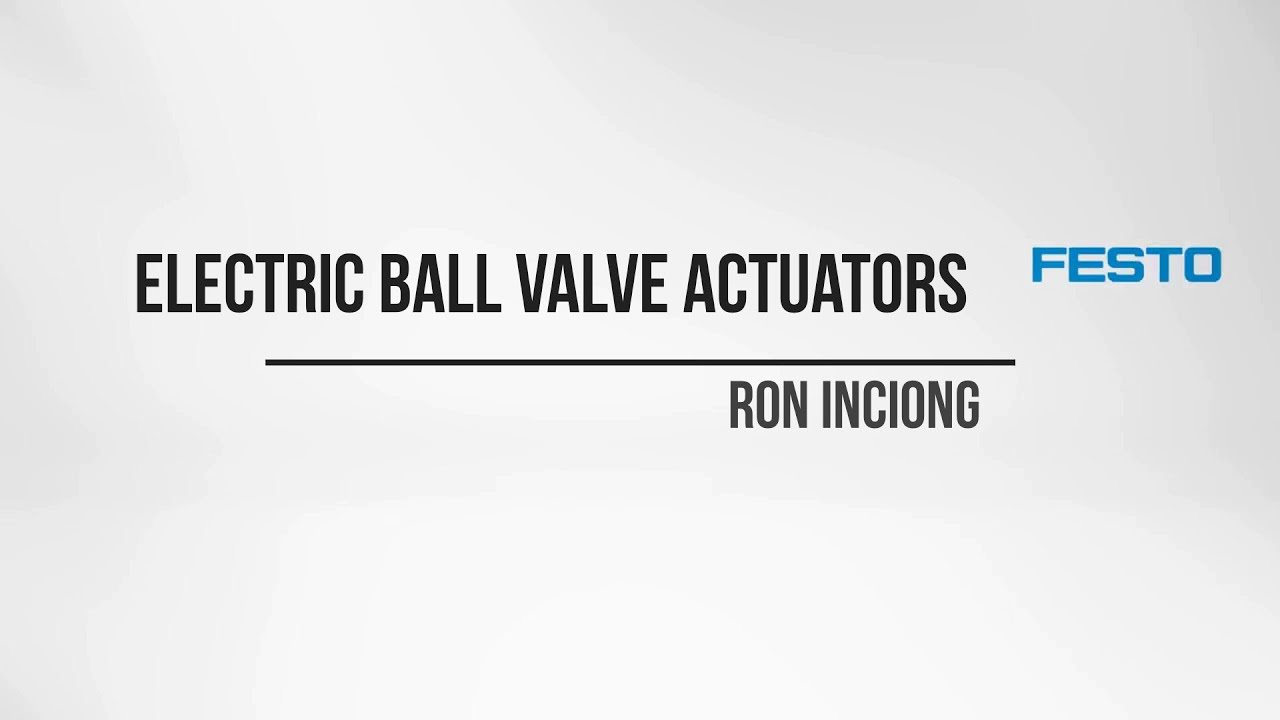 Festo's Electric Ball Valve Assembly