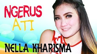 Nella Kharisma - Ngerus Ati | Dangdut 