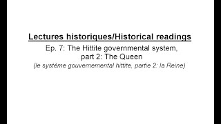Historical readings - The Hittite governmental system, part 2: the Queen