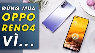 Đừng mua OPPO Reno4 nữa, vì máy mới này ngon hơn nhiều