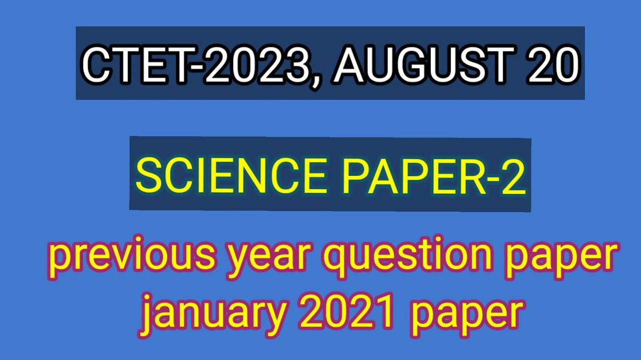 CTET SCIENCE PREVIOUS YEAR QUESTION PAPER //2021 january CTET SCIENCE ...