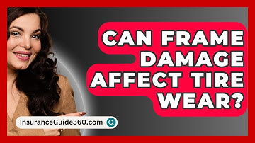 Can Frame Damage Affect Tire Wear? - InsuranceGuide360.com