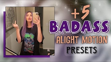 +5 BADASS PRESET BASE || ALIGHT MOTION