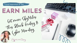 Get more SkyMiles this Black Friday & Cyber Monday.