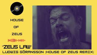Zeus Law - Ludwig Göransson Sirens Song (House of Zeus REMIX)