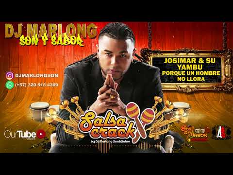 Josimar & Su Yambu - Por Que Un Hombre No Llora - Dj Marlong Son & Sabor 2018