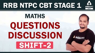 RRB NTPC CBT stage -1 | Maths questions discussion shift -2