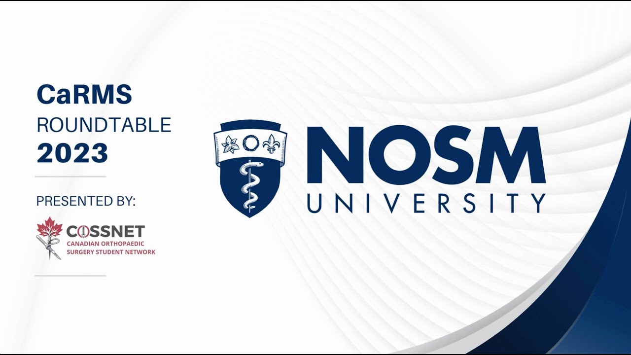 COSSNET Pre-CaRMS Roundtable Series | Northern Ontario School of Medicine University