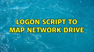 logon script to map network drive