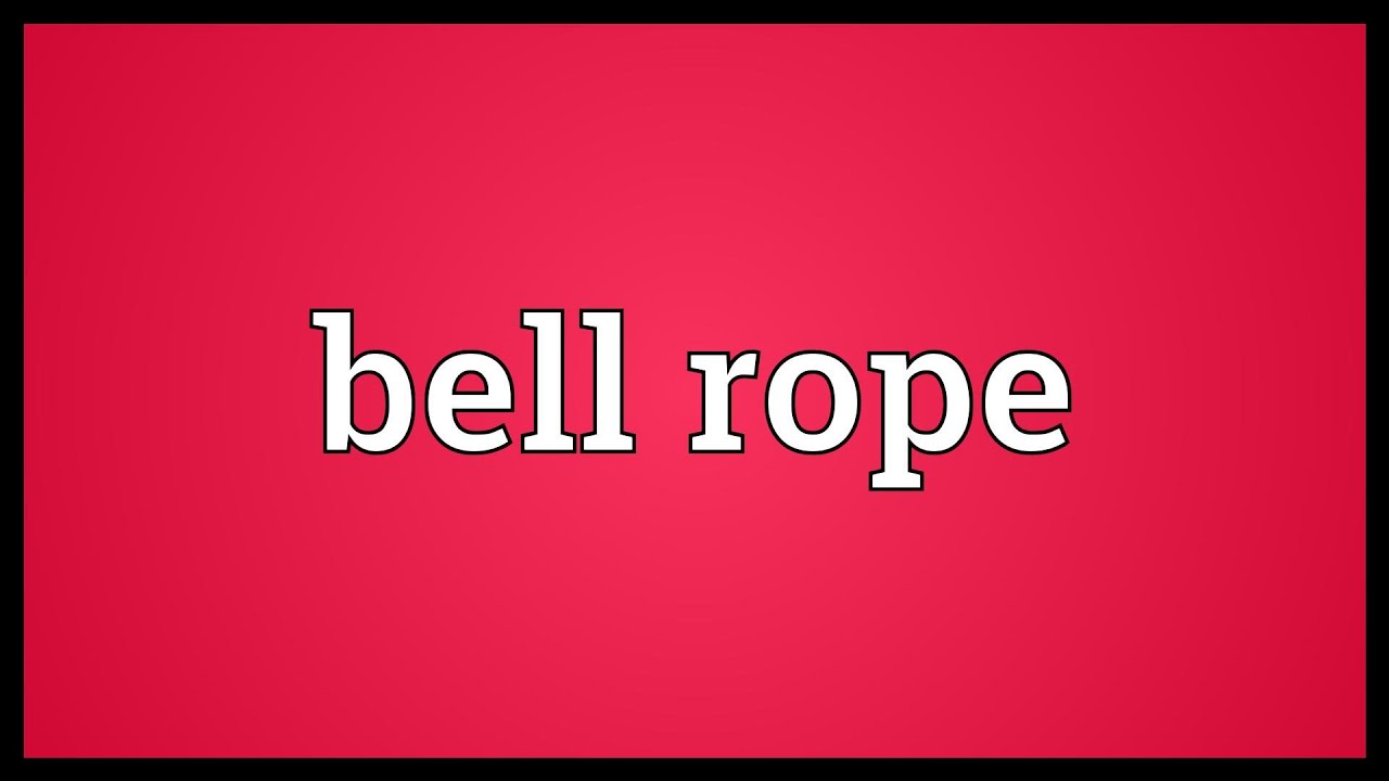 Bell rope Meaning YouTube