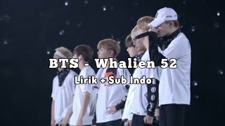 BTS ( 방탄소년단 ) WHALIEN 52 ( Lyrics   Terjemahan Indonesia )