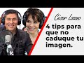 4 Tips para una imagen ATRACTIVA y RENOVADA | Sandra Tapia | Dr. César Lozano