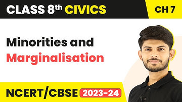 Minorities and Marginalisation - Understanding Marginalisation | Class 8 Civics Chapter 7