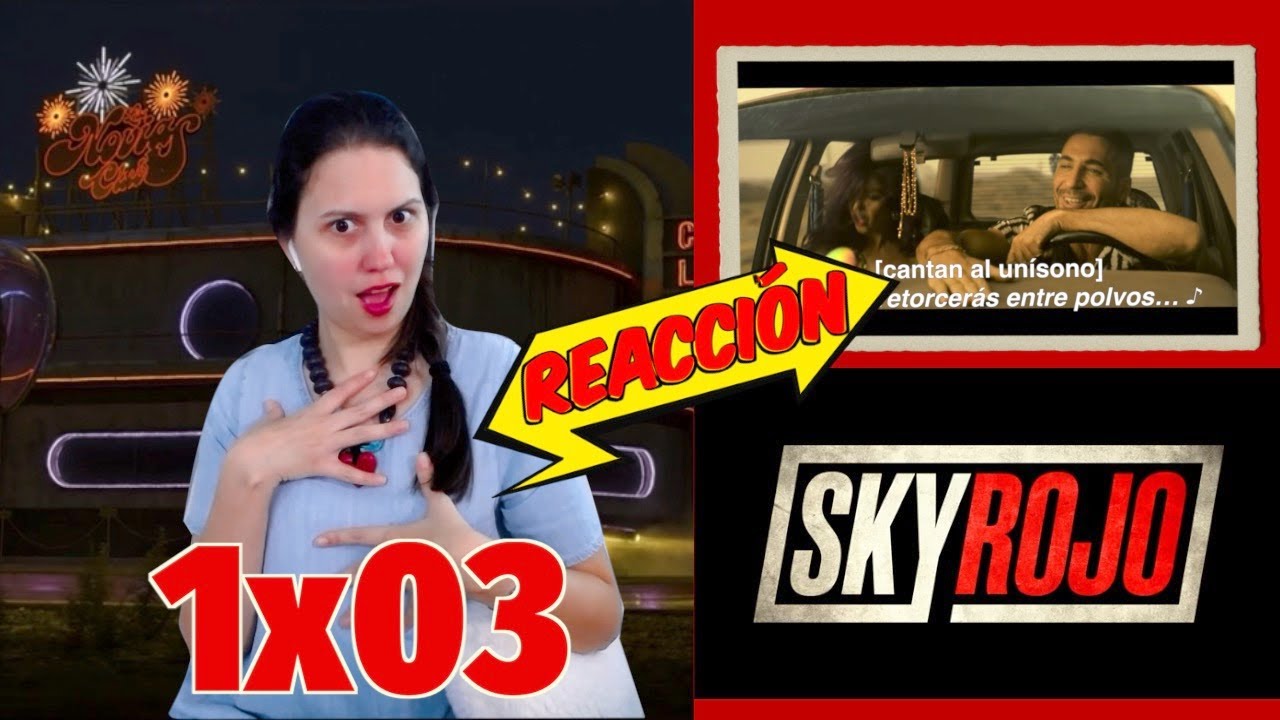 Sky Rojo 1x03 - Reacción