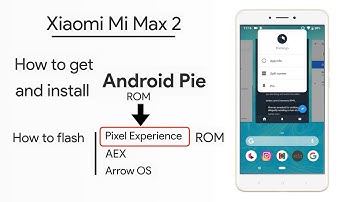How to get Android 9 Pie, install Pixel Experience Rom on Mi Max 2 (2019)