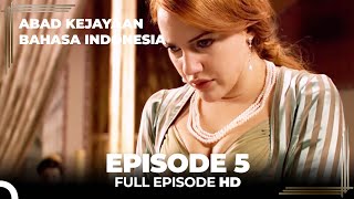 Abad Kejayaan Episode 5 ( Bahasa Indonesia)