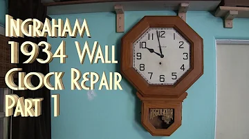 1934 Ingraham Bedford Wall Clock Repair Pt 1, updated version