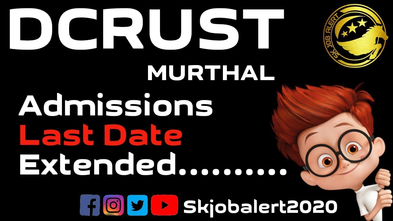 DCRUST Murthal Admission 2022-23 Last Date Extended || Dcrust Admission 2022 || Skjobalert