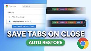 How to Save Open Tabs When You Close Chrome (2026) — Quick & Easy