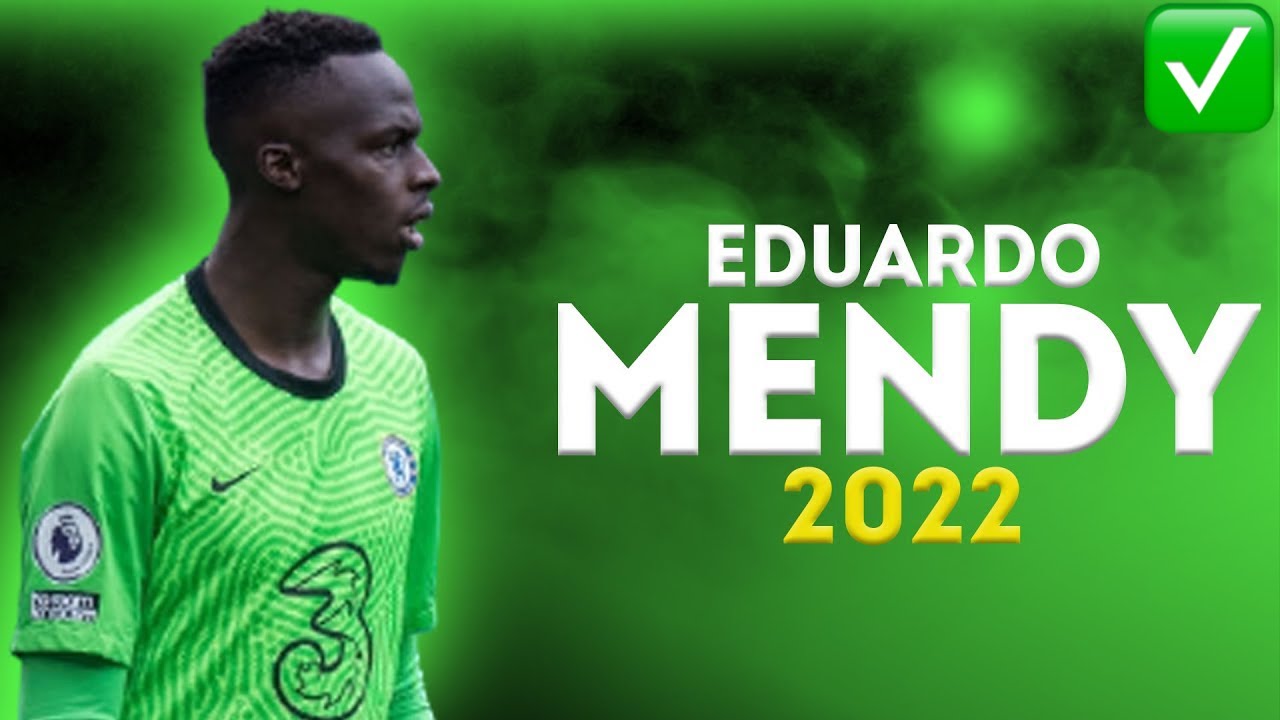 Edouard Mendy Best goalkeeper￼ 2022