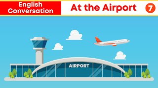 English Conversation | At the Airport 7 | Basic English | Practice English