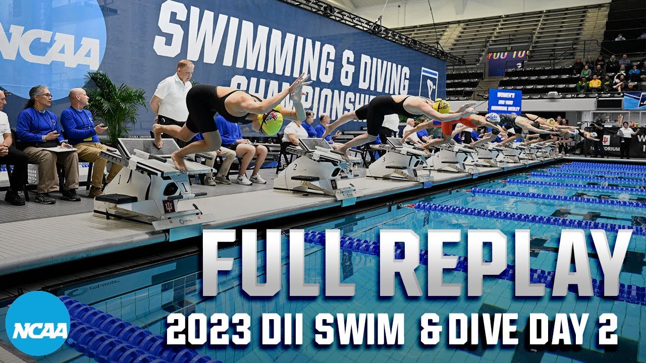 2023 NCAA DII swimming and diving day 2 finals FULL REPLAY