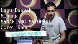 Manantang Matohari Cover By Dendi