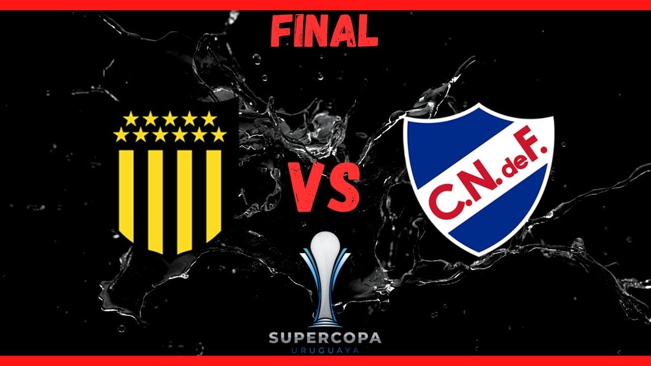 🔴 En directo : Peñarol  🆚 Nacional - Supercopa 2026
