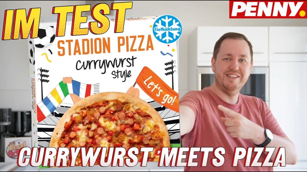 Penny: Stadion Pizza Currywurst Style im Test
