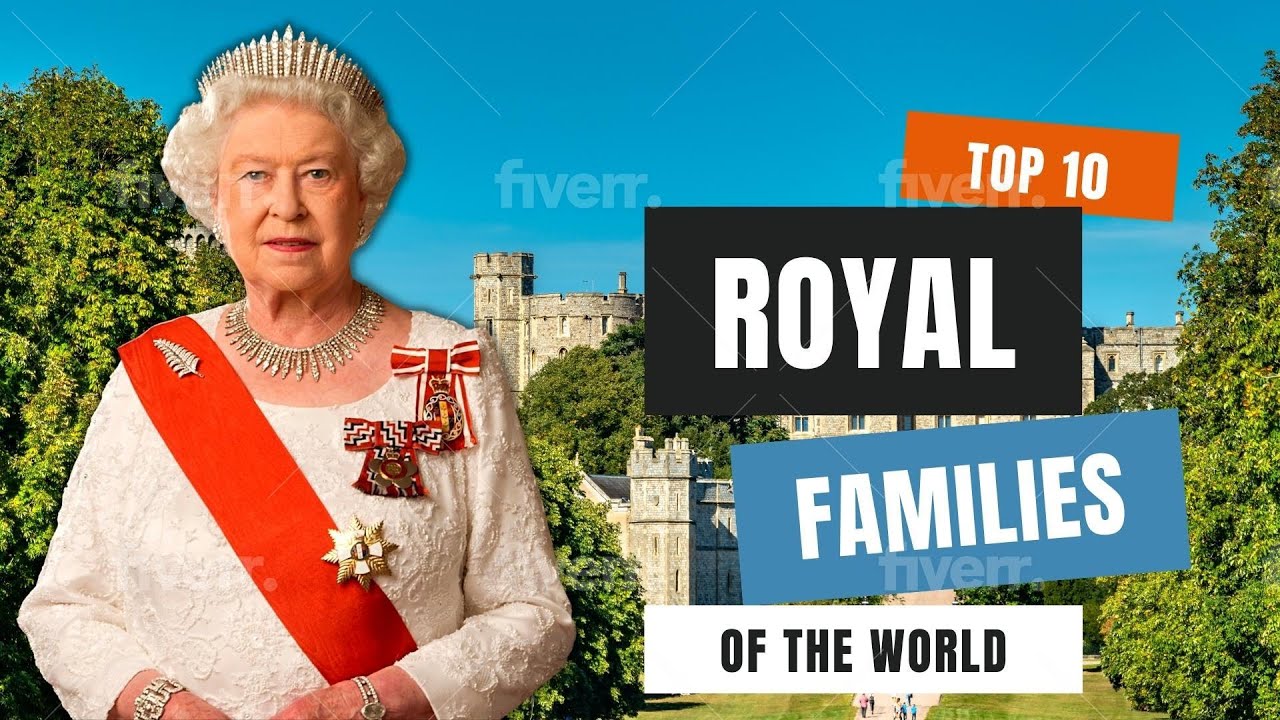 Top 10 Royal Families of The World