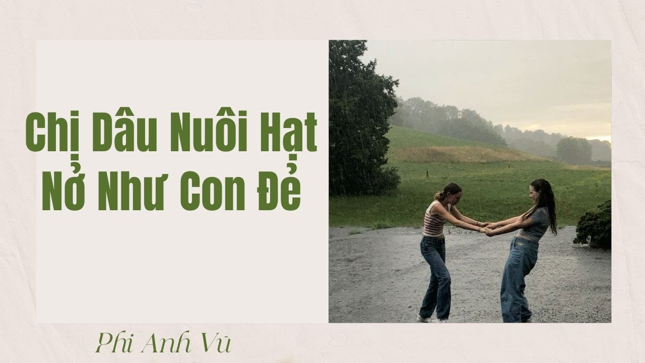 [Truyện Audio] Chị Dâu Nuôi Hạt Nở Như Con Đẻ | Phi Anh Vũ