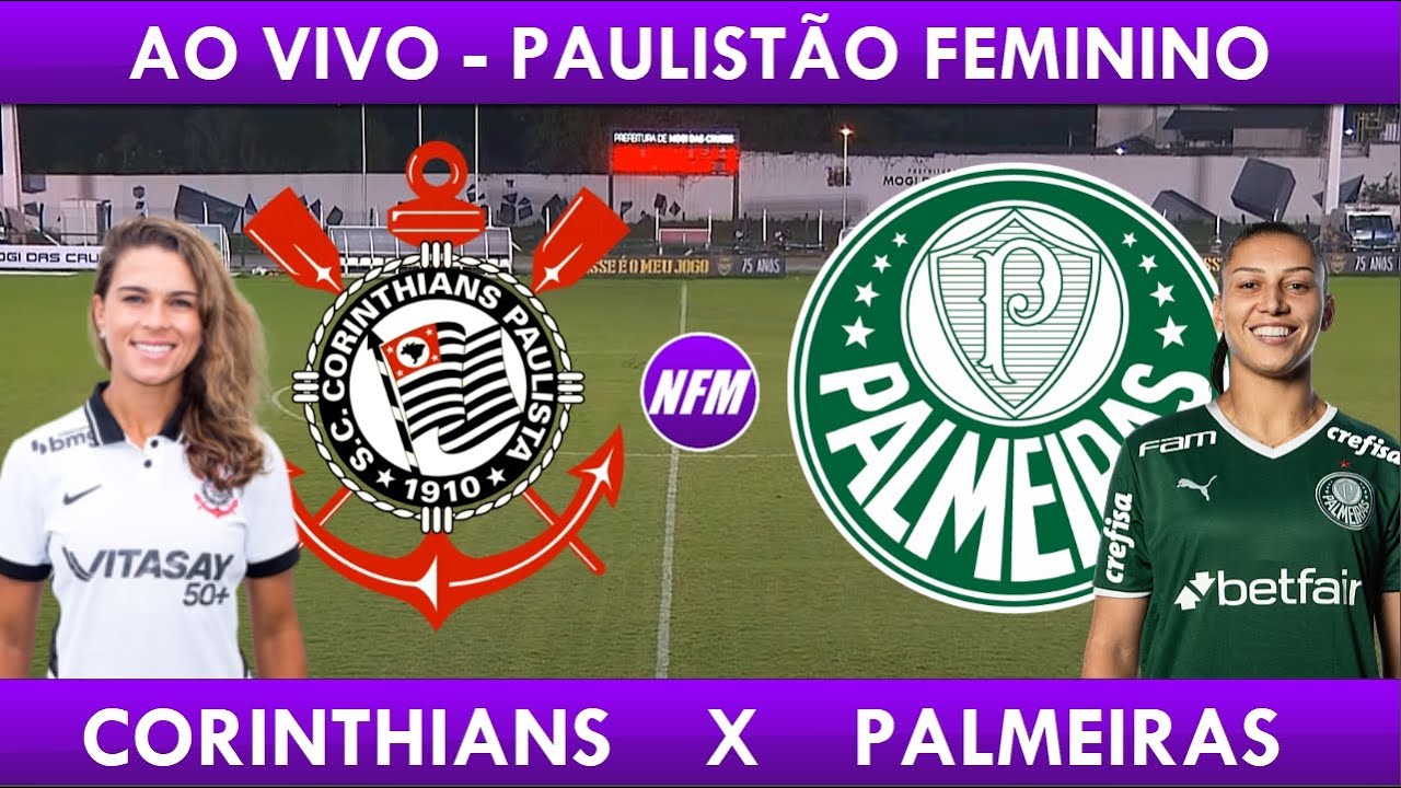 Assista ao vivo, com imagens, Corinthians x Palmeiras, pelo Paulistão Feminino