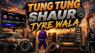 TUNG TUNG SHAUR TYRE WALA Free Fire  Tung Tung Shaur tuntun Tung Tung Shaur bahut Garib aadami tha 🤝