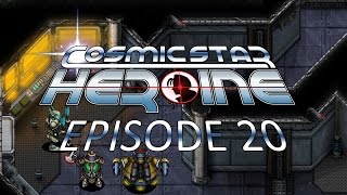 Episode 20 - Let's Break Out of this Joint!  - Let's Play Cosmic Star Heroine [Blind]