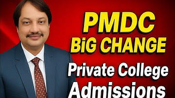 PMDC announced big change in Private college Admissions/latest mdcat News/ mdcat 2025/validity rules