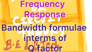 27 April 2026 Class 147 Bandwidth Formulae In Terms Of Quality Factor Q Derivation 3 Marks