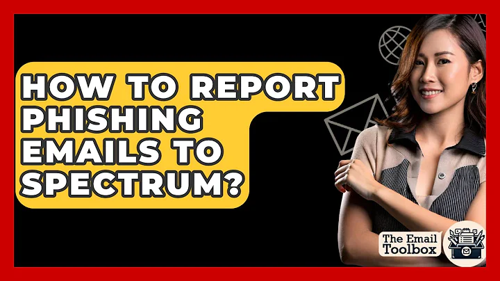 How To Report Phishing Emails To Spectrum? - TheEmailToolbox.com