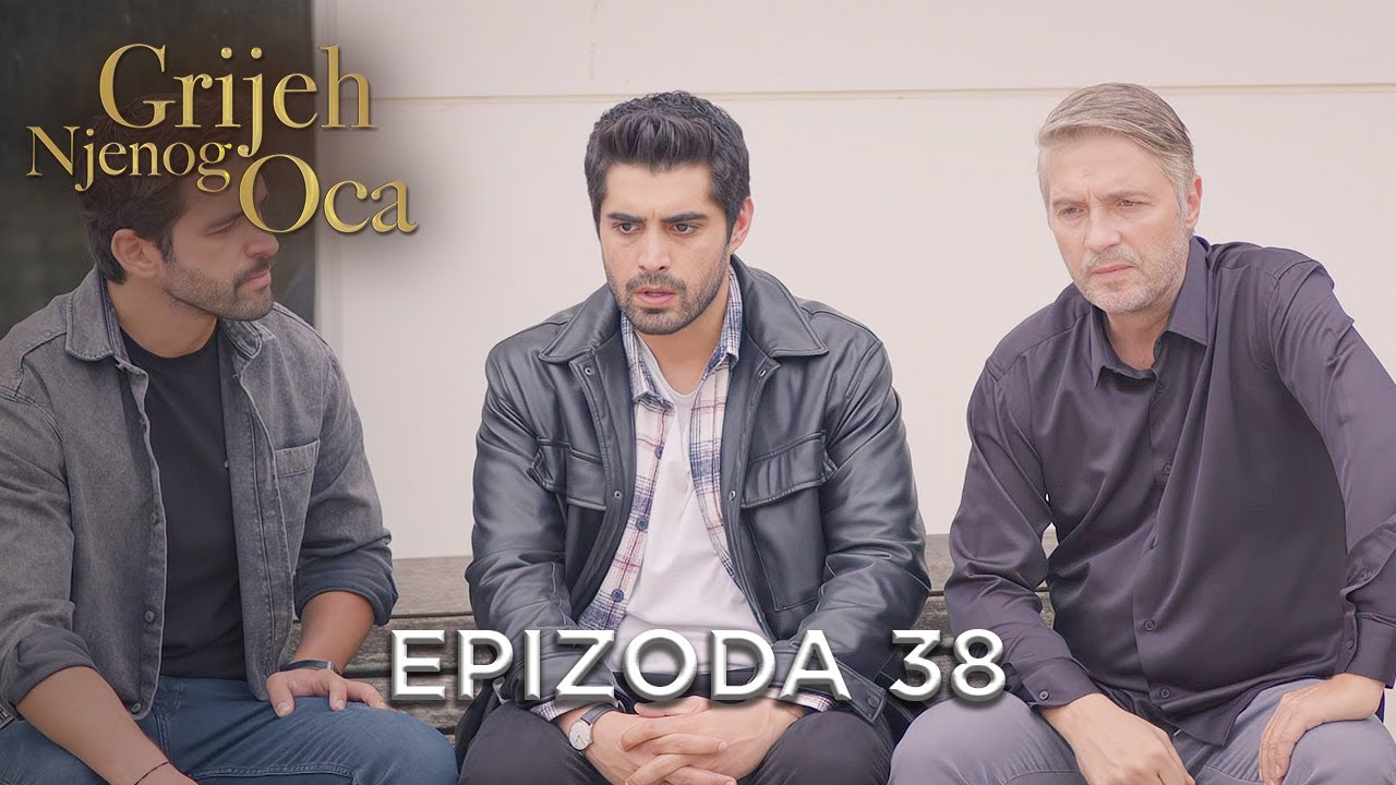 Grijeh Njenog Oca - Epizoda 38 | Aladža - Alaca Bosanski Titlovi