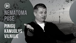 Pinigų kamuolys Vilniuje: Gediminas Žiemelis | Nematoma pusė