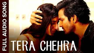 Tera Chehra (Full Audio Song) | Sanam Teri Kasam | Harshvardhan, Mawra | Himesh, Arijit