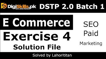 Digiskills DSTP 2.0 E commerce Exercise 4 Batch 1 2022 Solution file E commerce exercise 4 latest