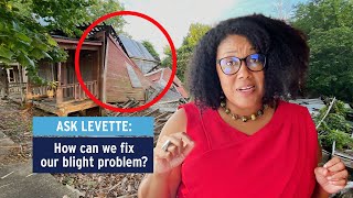 LeVette Explains: Why Shreveport has so much blight.