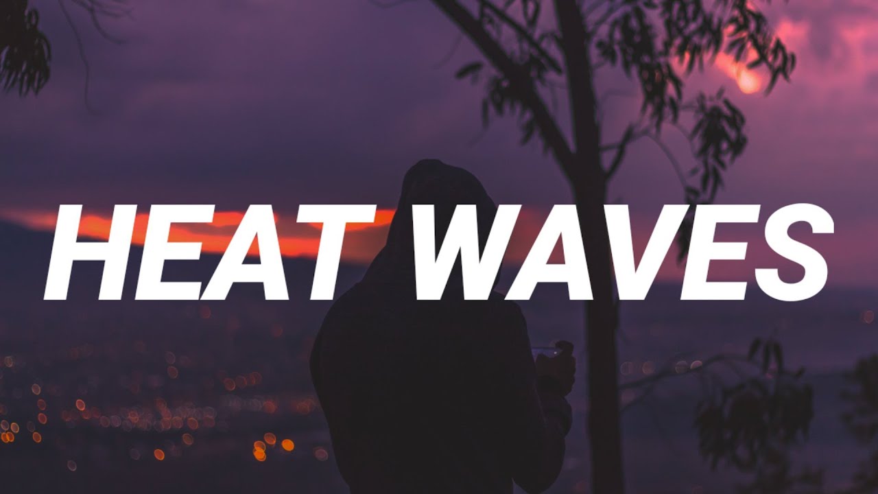 Glass Animals - Heat Waves (Slowed) [Lyrics] "sometimes all i think about is you late nights"