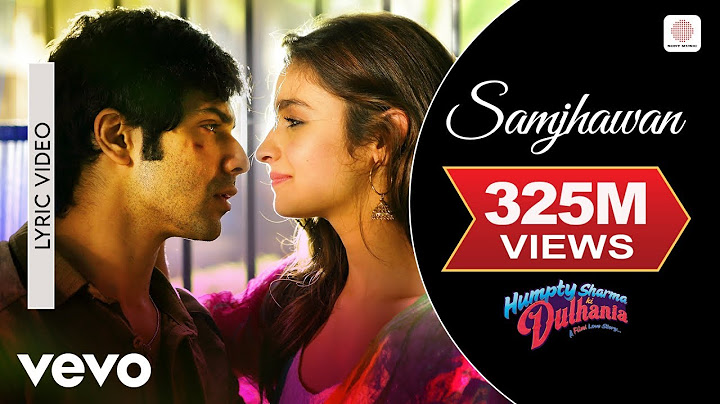 Arijit Singh, Shreya Ghoshal - Samjhawan - Lyric video | Alia B, Varun D | Humpty Sharma Ki Dulhania