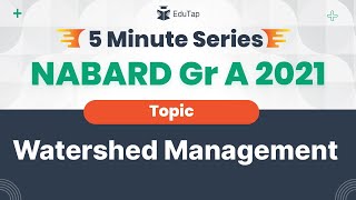 Know all about Watershed Management for NABARD Grade-A 2021 | NABARD Notification 2021